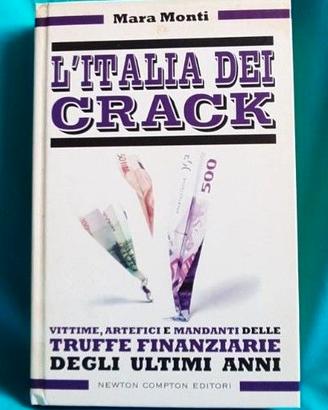 L' Italia dei Crack. Vittime, artefici e mandanti