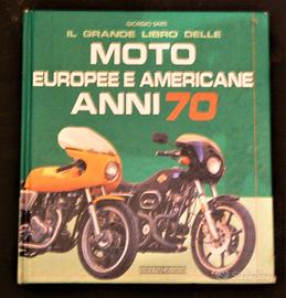 Grande libro - moto europee e americane anni 70 -