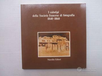 LIBRO I CALOTIPI DELLA SOCIETA' FRANCESE FOTOGRAFI
