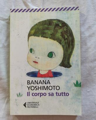 Il corpo sa tutto. Banana Yoshimoto 