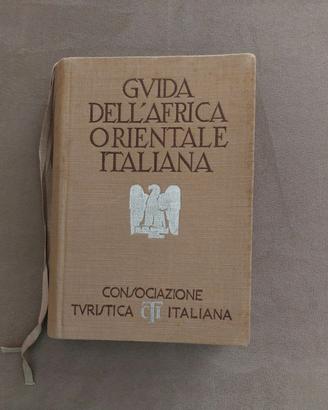 GUIDA DELL'AFRICA ORIENTALE ITALIANA  1938