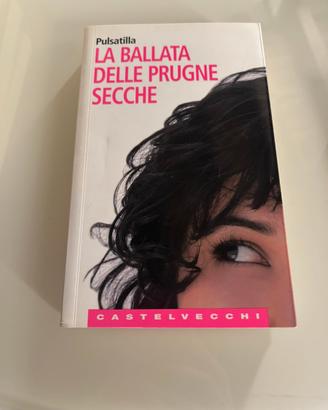 Libro Pulsatilla La ballata delle prugne secche