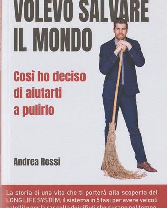 Libro Volevo Salvare il mondo Andrea Rossi