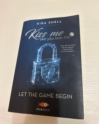 Libro : Kiss Me Like You Love Me -