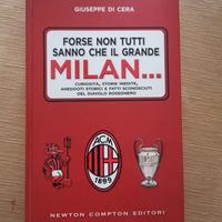 Forse non tutti sanno che il grande Milan