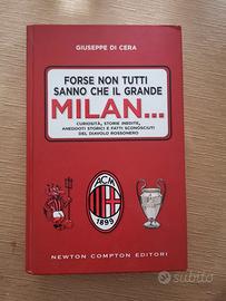 Forse non tutti sanno che il grande Milan