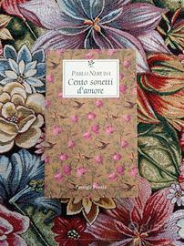 Pablo Neruda - Cento sonetti d'amore