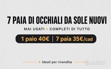 7 PAIA DI OCCHIALI DA SOLE NUOVI