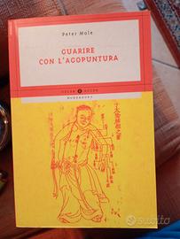 Guarire con l' agopuntura 