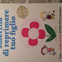 Smettila di reprimere tuo figlio