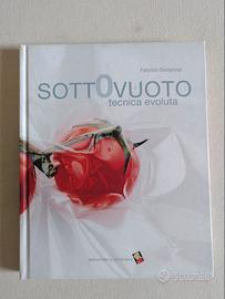 Sottovuoto. tecnica evoluta. Sangiorgi