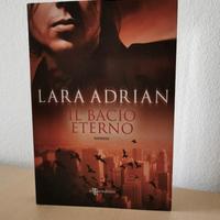 Libro "Il bacio eterno" di Lara Adrian