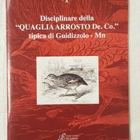 Quaglia Arrosto, Disciplinare