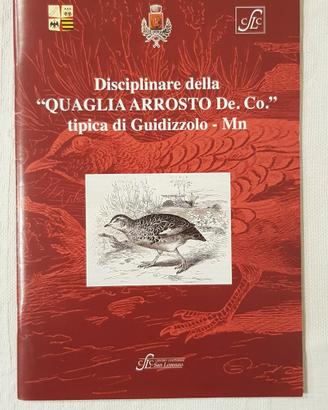 Quaglia Arrosto, Disciplinare