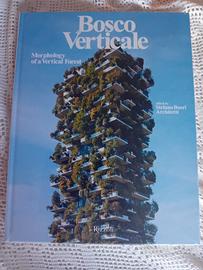 Bosco Verticale Stefano Boeri  Editore Rizzoli
