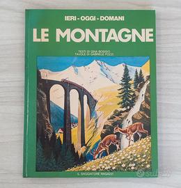 Le Montagne - Ieri, oggi, domani