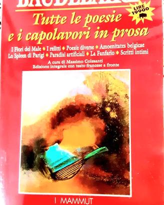 Baudelaire tutte le poesie e i capolavor