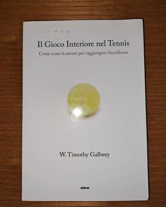 Il gioco interiore del tennis  W. T. Gallwey