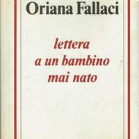 Lettera ad un bambino mai nato di Oriana Fallaci
