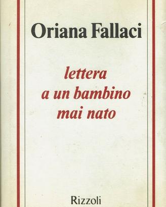 Lettera ad un bambino mai nato di Oriana Fallaci