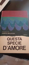 Questa specie d'amore- Alberto Bevilacqua