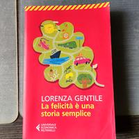 Lorenza Gentile - La felicità è una storia semplic