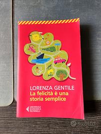 Lorenza Gentile - La felicità è una storia semplic