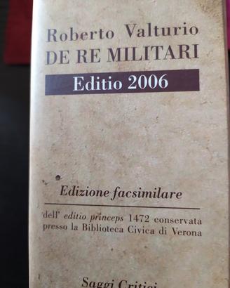 De Re Militari  Libro del Valturio Ediz facsimile