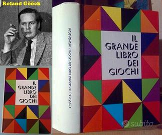 IL GRANDE LIBRO DEI GIOCHI, Roland Gööck, A.MONDAD