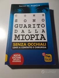 Come sono guarito dalla miopia - David De Angelis