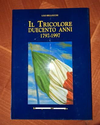 IL TRICOLORE: DUECENTO ANNI 1797 - 1997