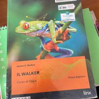 IL WALKER Corso di fisica Primo biennio