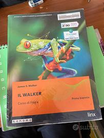 IL WALKER Corso di fisica Primo biennio