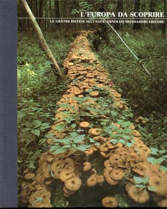 LE GRANDI DISTESE SELVAGGE Europa da scoprire 1978