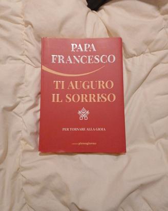 Ti auguro il sorriso - Papa Francesco 