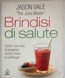 Brindisi di salute - The juice master