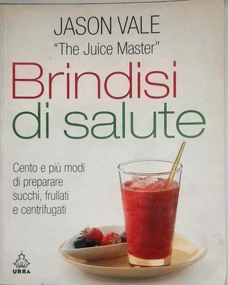 Brindisi di salute - The juice master