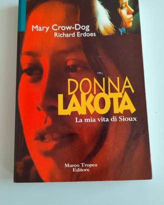 Donna Lakota. La mia vita di Sioux 