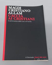Caccia ai cristiani - Magdi Cristiano Allam 