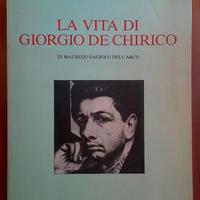 La vita di Giorgio De Chirico di Maurizio Fagiolo
