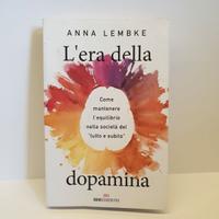 L'era della dopamina