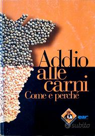 ADDIO ALLE CARNI : COME E PERCHE’