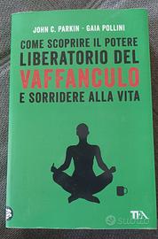 Come scoprire il potere liberatorio del vaff***ulo