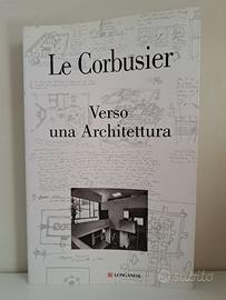 Le Corbusier: Verso un'architettura - Longanesi