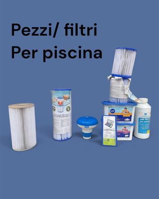 Pezzi/ filtri piscina