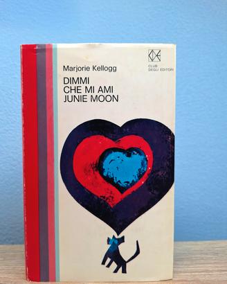 DIMMI CHE MI AMI JUNIE MOON