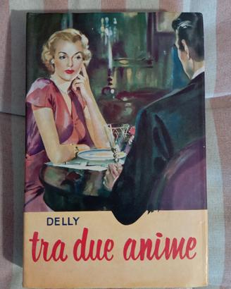 Tra due anime, Delly.