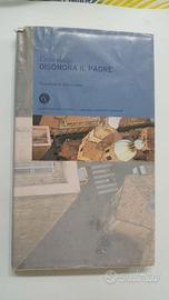 LIBRO-DISONORA IL PADRE-ENZO BIAGI-'02-C.DELLA SER