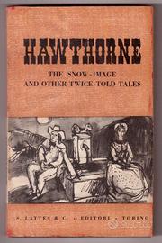 Hawthorne The snow-image and other Lattes 1945