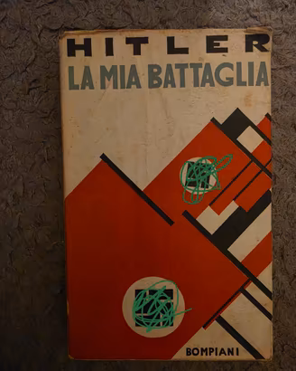 Adolf Hitler - La mia battaglia - Bompiani - 1940